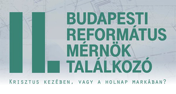 II. Református Mérnöktalálkozó
