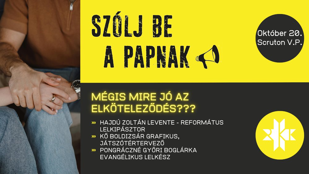 Mire jó az elköteleződés? - Újra itt a budapesti Szólj be a Papnak!