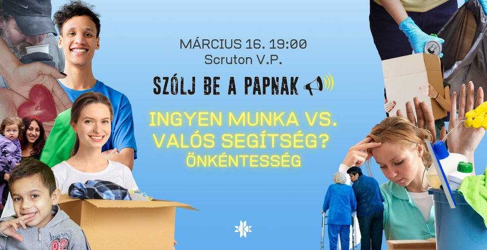 Ingyen munka vs. Valós segítség? - ÖNKÉNTESSÉG // Szólj be a Papnak!